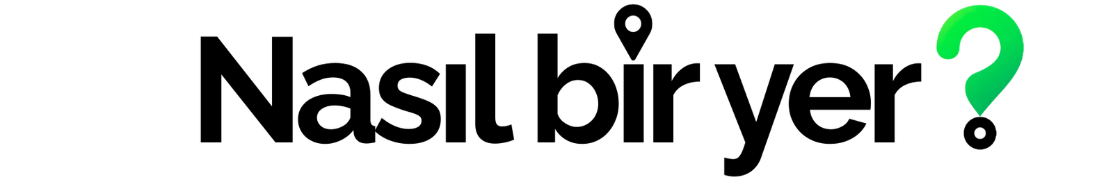Nasıl Bir Yer